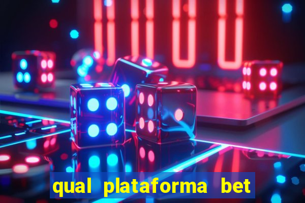 qual plataforma bet paga mais